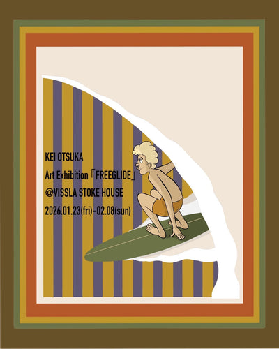 KEI OTSUKA ART EXHIBITION「FREEGLIDE」1/23～2/8