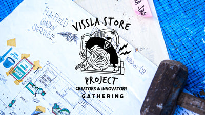 VISSLA STORE PROJECT ”GATHERING”